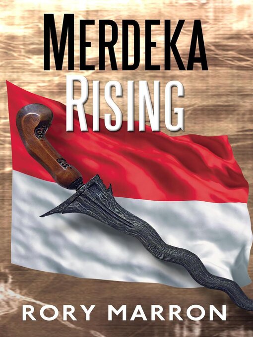 Title details for Merdeka Rising by Rory Marron - Available